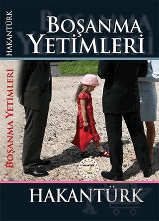 Boşanma Yetimleri – Hakan Türk – Hakan Türk kitap kapağı
