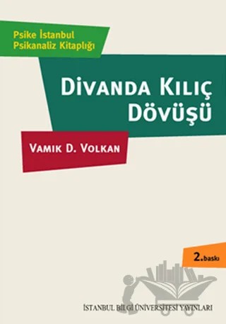Divanda Kılıç Dövüşü – Vamık D. Volkan – İstanbul Bilgi Üniversitesi Yayınları kitap kapağı