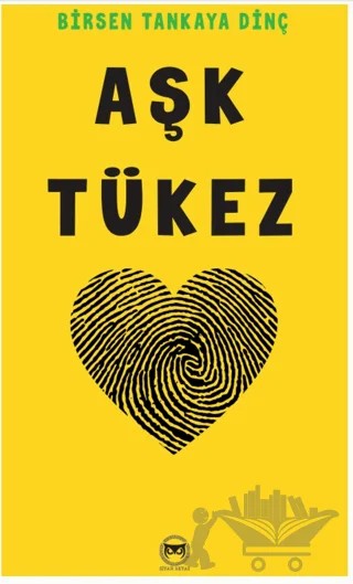 Aşk Tükez – Birsen Tankaya Dinç – Siyah Beyaz Yayınları kitap kapağı