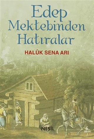 Edep Mektebinden Hatıralar – Haluk Sena Arı – Nesil Yayınları kitap kapağı