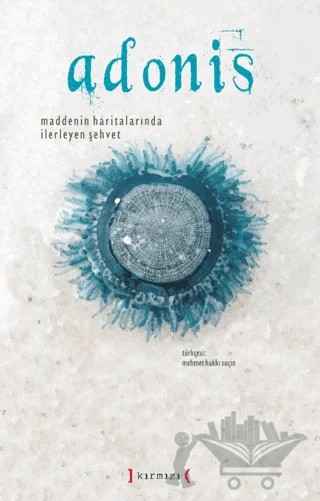Maddenin Haritalarında İlerleyen Şehvet – Adonis – Kırmızı Yayınları kitap kapağı