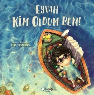 Eyvah Kim Oldum Ben! – Elif Yemenci – Redhouse Kidz Yayınları kitap kapağı