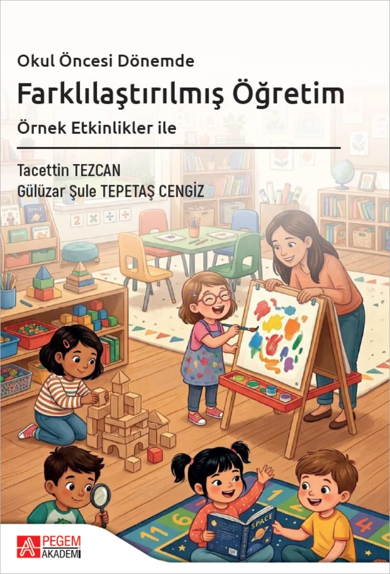 Okul Öncesi Dönemde Farklılaştırılmış Öğretim Örnek Etkinlikler İle – Pegem Akademi Yayıncılık kitap kapağı