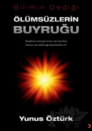 Bilimin Dediği Ölümsüzlerin Buyruğu – Yunus Öztürk – Cinius Yayınları kitap kapağı
