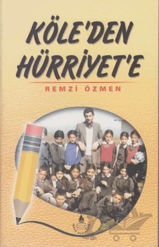 Köle'den Hürriyet'e – Remzi Özmen – İrfan Yayıncılık kitap kapağı