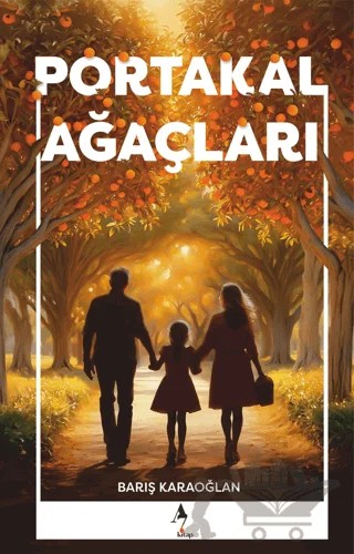Portakal Ağaçları – Barış Karaoğlan – A7 Kitap kitap kapağı