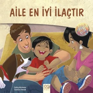 Dost Eller - Aile En İyi İlaçtır – Jennifer Moore-Mallinos – 1001 Çiçek Kitaplar kitap kapağı