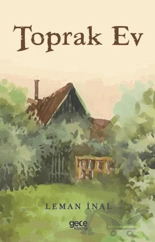 Toprak Ev – Leman İnal – Gece Kitaplığı kitap kapağı