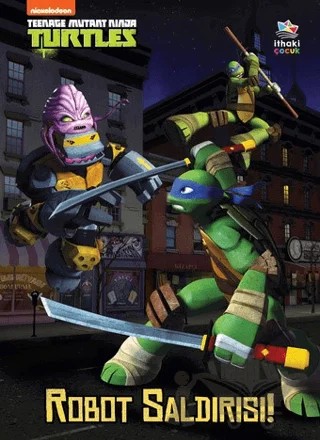 Robot Saldırısı! - Genç Mutant Ninja Kaplumbağalar – Christy Webster – İthaki Çocuk Yayınları kitap kapağı