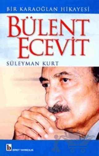 Bir Karaoğlan Hikayesi Bülent Ecevit – Süleyman Kurt – Birey Yayıncılık kitap kapağı