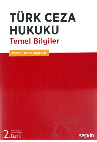 Türk Ceza Hukuku Temel Bilgiler – Berrin Akbulut – Seçkin Yayıncılık kitap kapağı