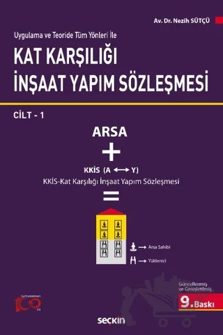 Uygulama ve Teoride Tüm Yönleri ile Kat Karşılığı İnşaat Yapım Sözleşmesi – Nezih Sütçü – Seçkin Yayıncılık kitap kapağı
