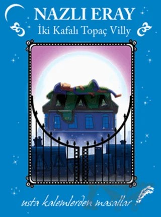 Usta Kalemlerden Masallar - İki Kafalı Topaç Villy – Nazlı Eray – Doğan Egmont Yayıncılık kitap kapağı