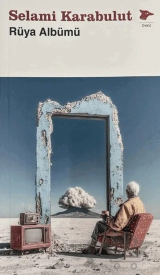 Rüya Albümü – Selami Karabulut – Alakarga Sanat Yayınları kitap kapağı