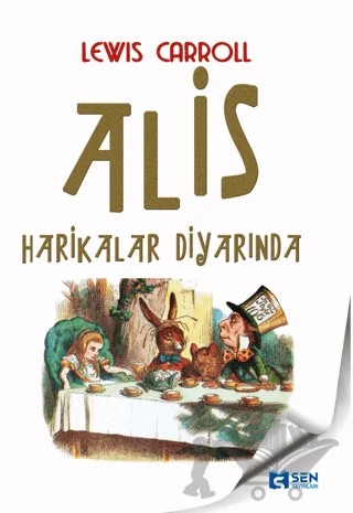 Alis Harikalar Diyarında – Lewis Carroll – Sen Yayınları kitap kapağı