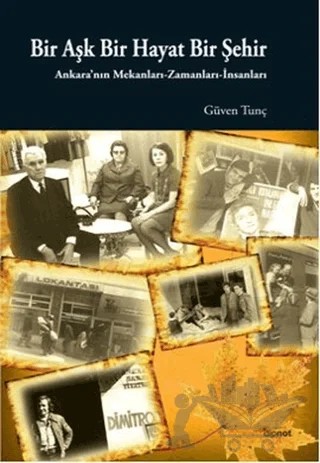 Bir Aşk Bir Hayat Bir Şehir – Güven Tunç – Dipnot Yayınları kitap kapağı