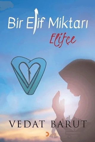 Bir Elif Miktarı Elifçe – Vedat Barut – Cinius Yayınları kitap kapağı
