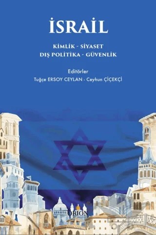 İsrail – Tuğçe Ersoy Ceylan, Ceyhun Çiçekçi – Orion Yayınevi kitap kapağı