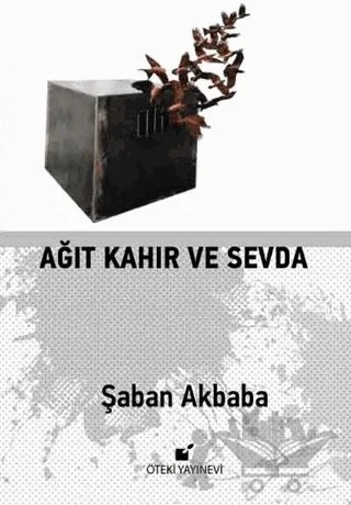 Ağıt Kahır ve Sevda – Şaban Akbaba – Öteki Yayınevi kitap kapağı