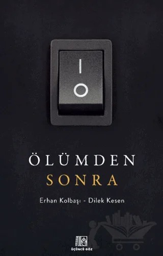 Ölümden Sonra – Erhan Kolbaşı, Dilek Kesen – Üçüncü Göz kitap kapağı