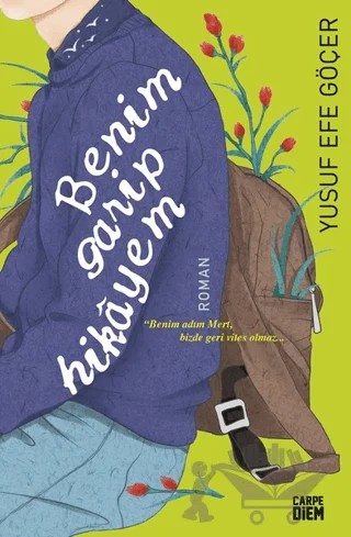 Benim Garip Hikayem – Yusuf Efe Göçer – Carpe Diem Kitapları kitap kapağı