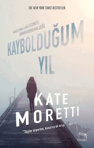 Kaybolduğum Yıl – Kate Moretti – Yabancı Yayınları kitap kapağı