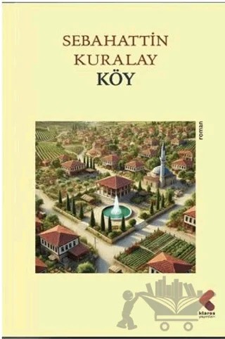Köy – Sebahattin Kuralay – Klaros Yayınları kitap kapağı