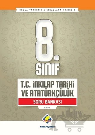 8. Sınıf T.C. İnkılap Tarihi ve Atatürkçülük Soru Bankası – Kolektif – Final Yayınları kitap kapağı