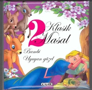 2 Klasik Masal Bambi - Uyuyan Güzel – Kolektif – Çiçek Yayıncılık kitap kapağı