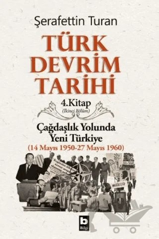 Türk Devrim Tarihi 4. Kitap (İkinci Bölüm) – Şerafettin Turan – Bilgi Yayınevi kitap kapağı
