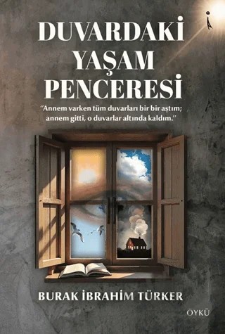 Duvardaki Yaşam Penceresi – Burak İbrahim Türker – İkinci Adam Yayınları kitap kapağı