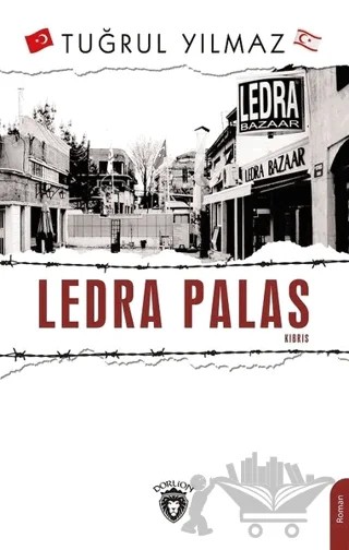 Ledra Palas Kıbrıs – Tuğrul Yılmaz – Dorlion Yayınları kitap kapağı