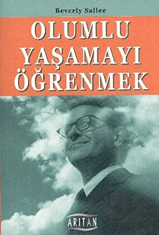 Olumlu Yaşamayı Öğrenmek – Beverly Sallee – Arıtan Yayınevi kitap kapağı