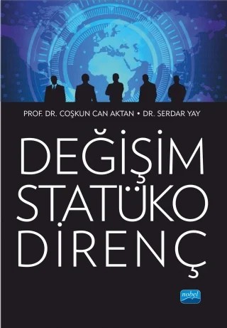 DEĞİŞİM STATÜKO DİRENÇ – Coşkun Can Aktan, Serdar Yay – Nobel Akademik Yayıncılık kitap kapağı
