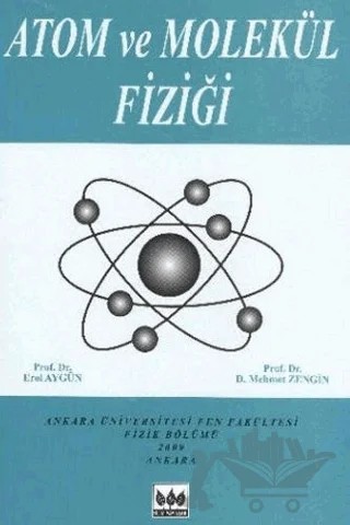 Atom ve Molekül Fiziği – Erol Aygün, D. Mehmet Zengin – Bilim Yayınevi kitap kapağı