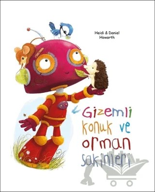 Gizemli Konuk ve Orman Sakinleri – Daniel Howarth, Heidi Howarth – EDAM kitap kapağı
