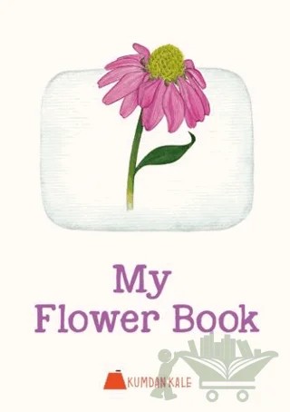 My Flower Book – Işıl Erverdi – Kumdan Kale kitap kapağı