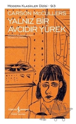 Yalnız Bir Avcıdır Yürek (Şömizli) – Carson McCullers – İş Bankası Kültür Yayınları kitap kapağı