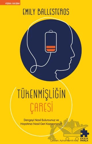 Tükenmişliğin Çaresi – Emily Ballesteros – Eksik Parça Yayınları kitap kapağı