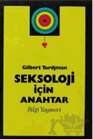 Seksoloji İçin Anahtar – Gilbert Tordjman – Bilgi Yayınevi kitap kapağı