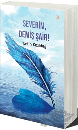 Severim, Demiş Şair! – Çetin Kızıldağ – Cinius Yayınları kitap kapağı