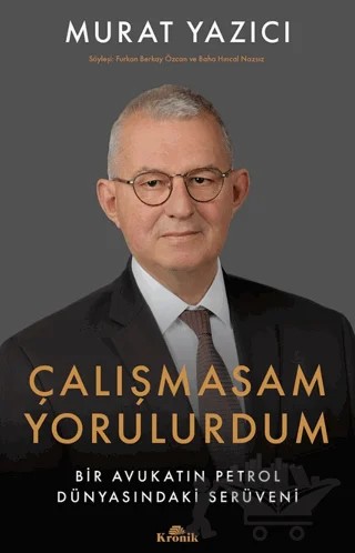 Çalışmasam Yorulurdum – Murat Yazıcı – Kronik Kitap kitap kapağı