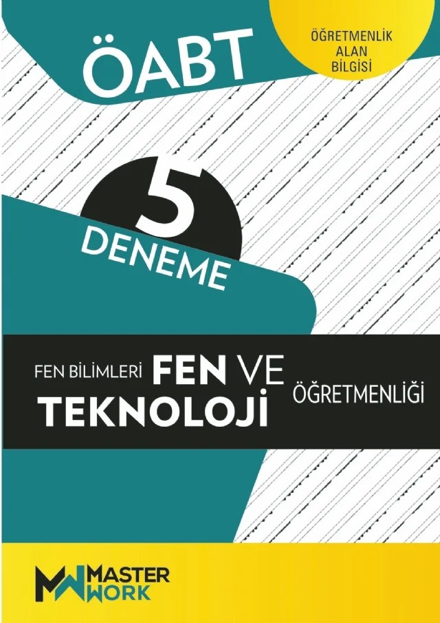 ÖABT - FEN BİLİMLERİ - FEN VE TEKNOLOJİ ÖĞRETMENLİĞİ - 5 Deneme – Komisyon – MasterWork kitap kapağı