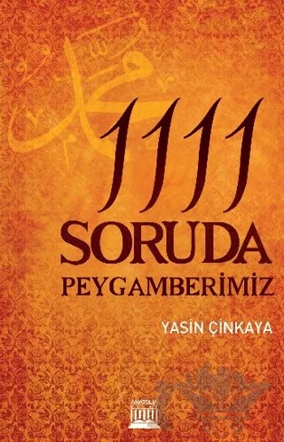 1111 Soruda Peygamberimiz – Yasin Çinkaya – Anatolia Kitap kitap kapağı