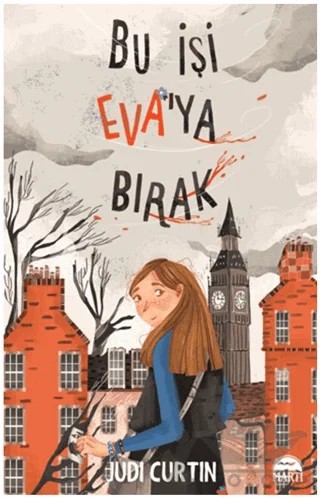 Bu İşi Eva’ya Bırak – Judi Curtin – Martı Çocuk Yayınları kitap kapağı
