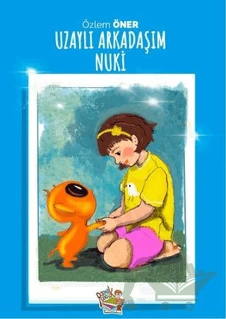 Uzaylı Arkadaşım Nuki – Özlem Öner – Parmak Çocuk Yayınları kitap kapağı