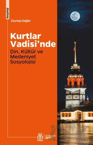 Kurtlar Vadisi'nde Din, Kültür ve Medeniyet Sosyolojisi – Zeynep Dağlar – DBY Yayınları kitap kapağı