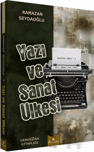 Yazı ve Sanat Ülkesi – Ramazan Seydaoğlu – Serencam Yayınevi kitap kapağı