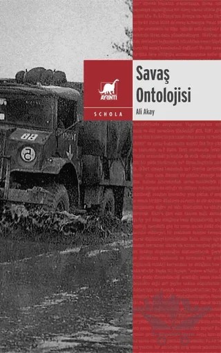 Savaş Ontolojisi (2018-2019 Dersleri) – Ali Akay – Ayrıntı Yayınları kitap kapağı