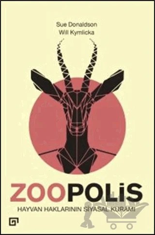 Zoopolis – Sue Donaldson, Will Kymlicka – Koç Üniversitesi Yayınları kitap kapağı
